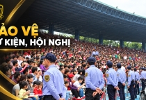 Thuê dịch vụ bảo vệ sự kiện, hội nghị, khai trương: Cần chuẩn bị những gì?